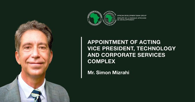 Simon Mizrahi Appointed AfDB Acting Vice President, Technology and Corporate Services Complex